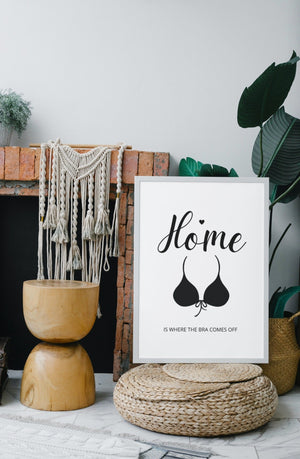 Home Is Where The Bra - Poster - Plakatbar.no