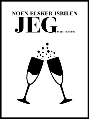 Humoristisk champagne poster - Plakatbar.no