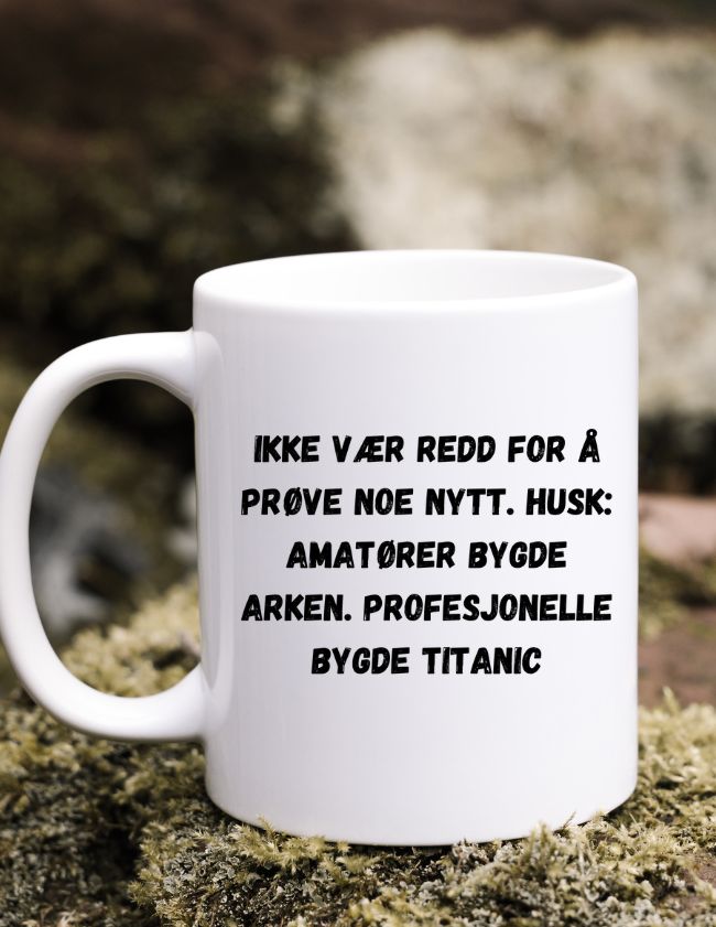 Don't be afraid to try something new - Mug
