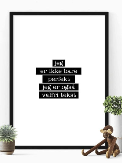 Jeg er ikke bare perfekt Plakat - VALGFRI tekst - Plakatbar.no