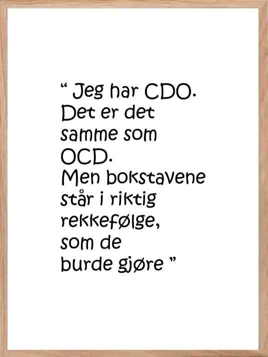 Jeg har CDO - Plakat - Plakatbar.no