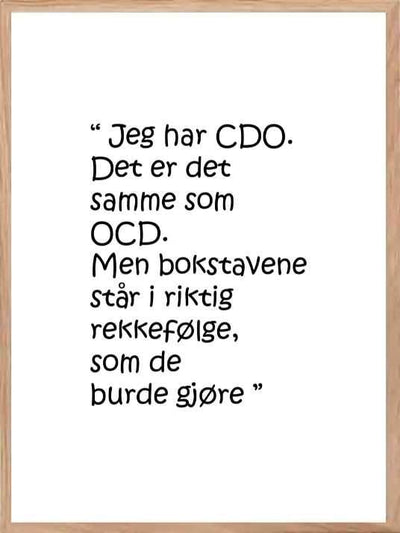 Jeg har CDO - Plakat - Plakatbar.no