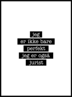 Jurist - Jeg er ikke bare perfekt Plakat - Plakatbar.no