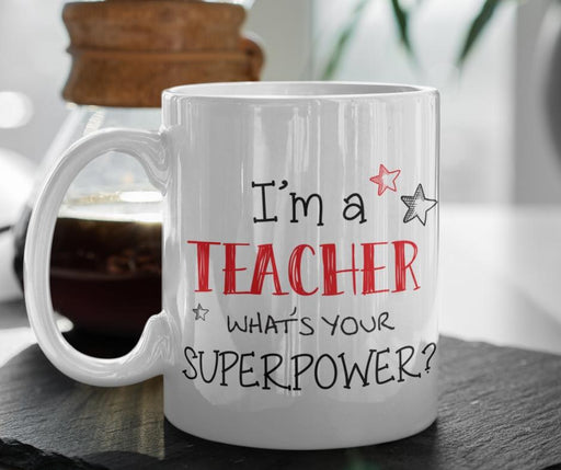 Krus til lærer - Im a teacher whats your superpower? - Plakatbar.no