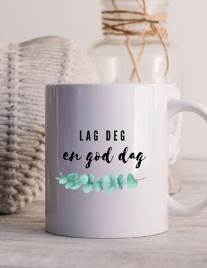 Lag deg en god dag - krus - Plakatbar.no