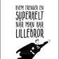 Lillebror er Supermann - Plakat - Plakatbar.no