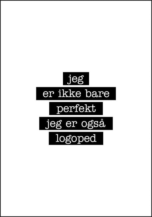 Logoped - Jeg er ikke bare perfekt Plakat - Plakatbar.no