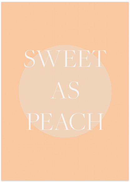 Sweet As Peach Illustrated Text Poster