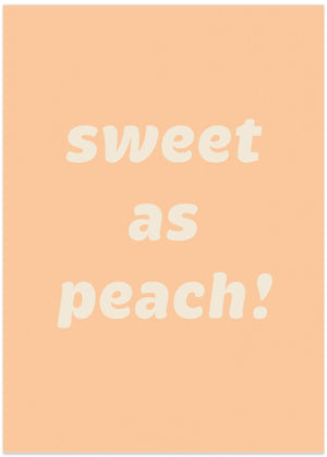 Sweet As Peach! Text Poster