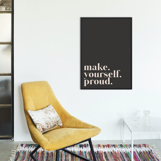 Make yourself proud- Plakat - Plakatbar.no