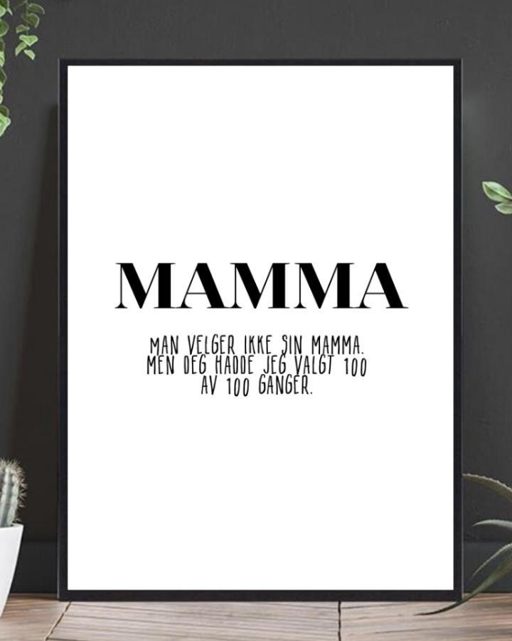 Man velger ikke sin mamma poster - Plakatbar.no