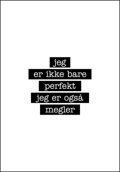 Megler - Jeg er ikke bare perfekt Plakat - Plakatbar.no