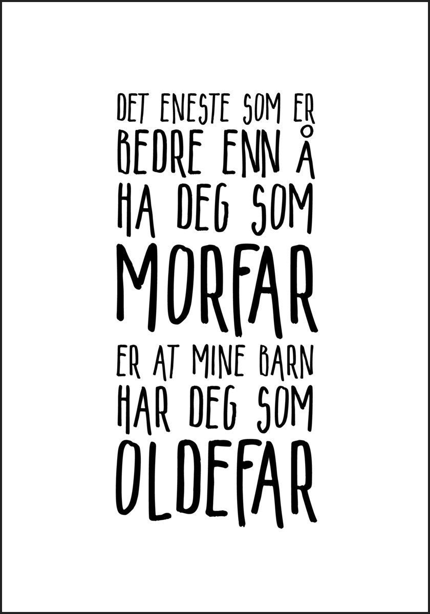 Morfar - Oldefar. En flott plakat å gi som gave - Plakatbar.no