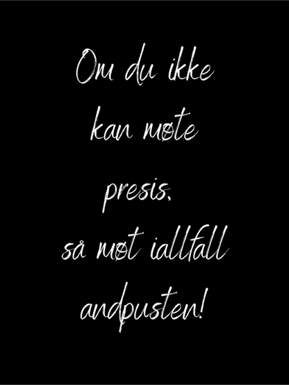 Møt presis - humoristisk plakat - Plakatbar.no