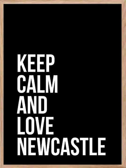 Newcastle - Keep Calm and Love Newcastle plakat - Plakatbar.no