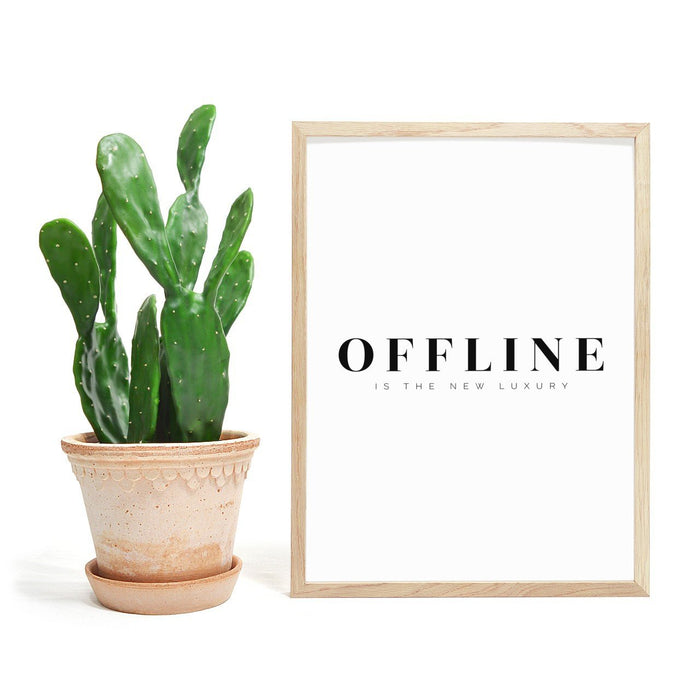 Offline is the new Luxury. No 1 - Plakat - Plakatbar.no