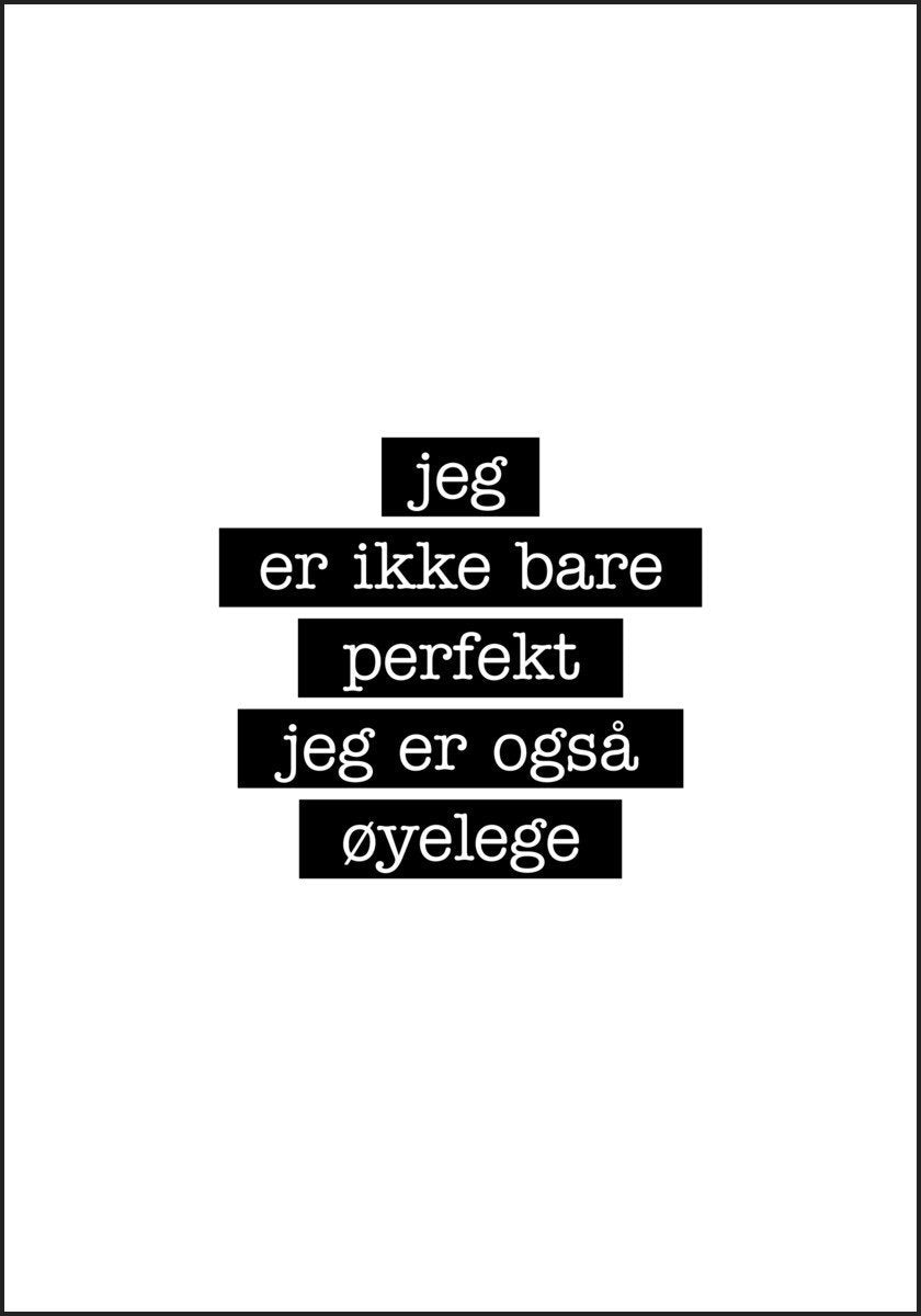 Øyeloge - Jeg er ikke bare perfekt Plakat - Plakatbar.no