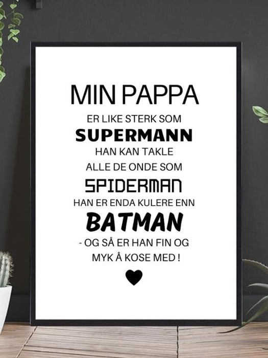 Pappa er Supermann - Spiderman - Batman - plakat - Plakatbar.no