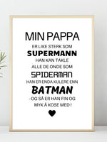 Pappa er Supermann - Spiderman - Batman - plakat - Plakatbar.no