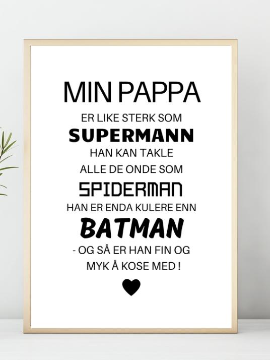 Pappa er Supermann - Spiderman - Batman - plakat - Plakatbar.no