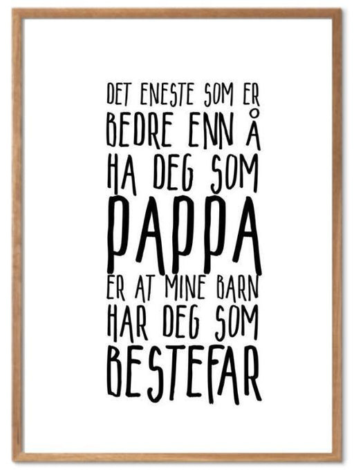 Pappa og Bestefar plakat. Denne tekstplakaten gir god steming! - Plakatbar.no