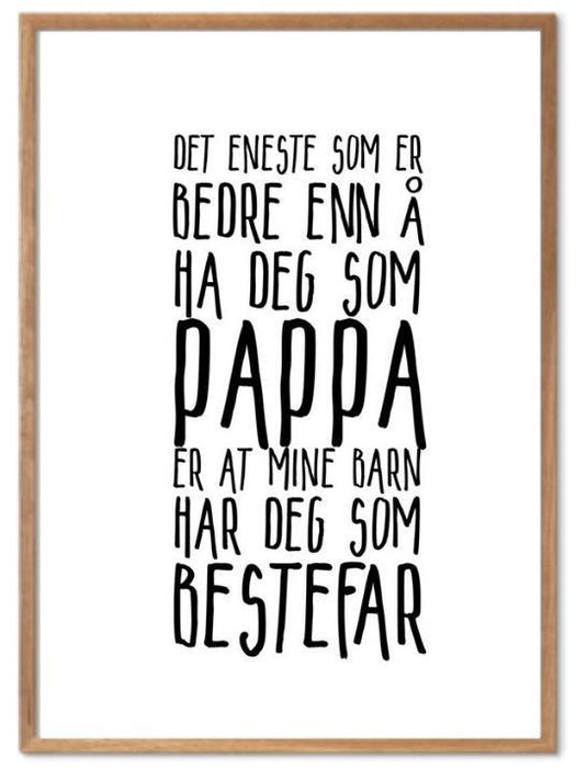 Pappa og Bestefar plakat. Denne tekstplakaten gir god steming! - Plakatbar.no