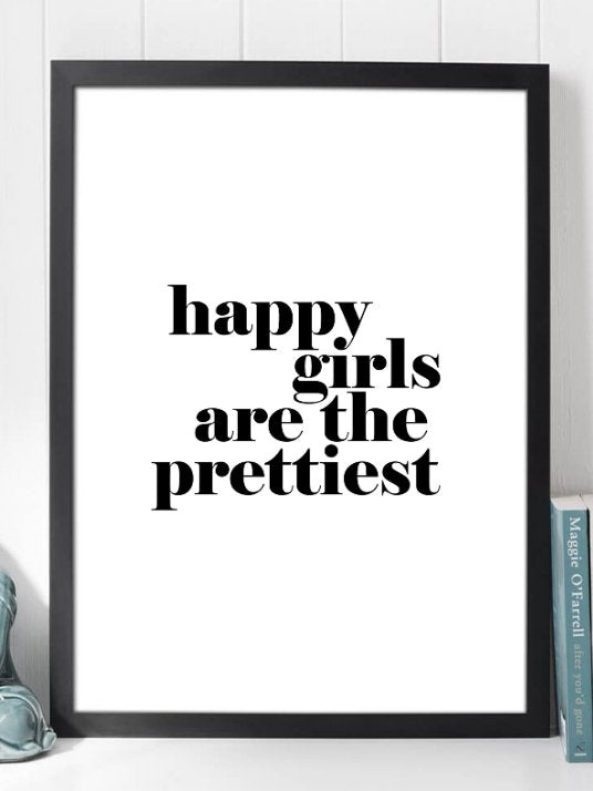 Plakat - Happy Girls Are The Prettiest - Plakatbar.no