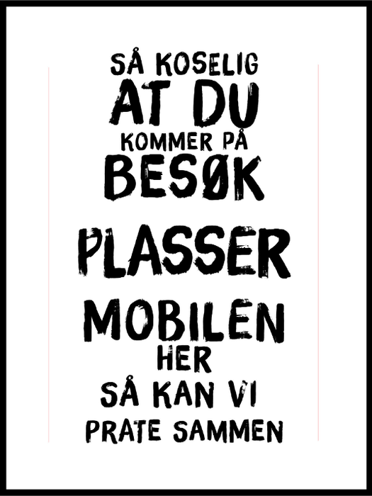 Plasser Mobilen Her Poster - Plakatbar.no