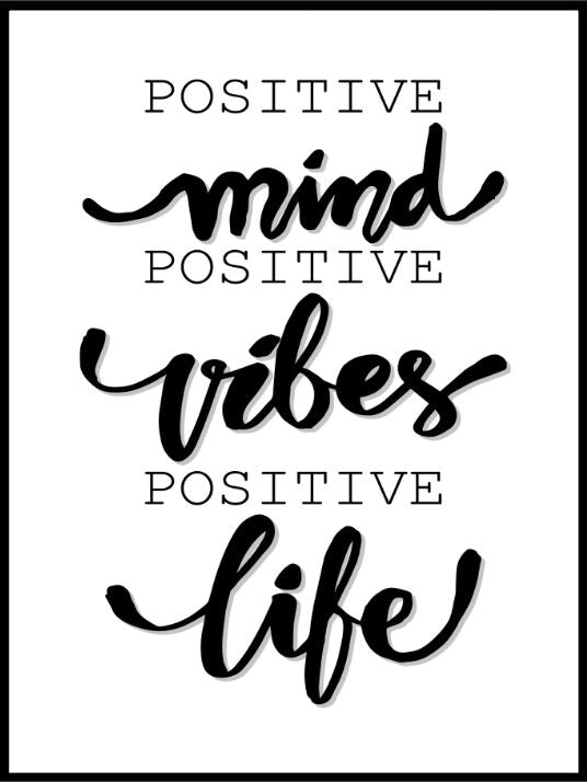 Positive minds - positive vibes - positive life poster