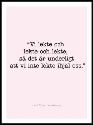 Poster Astrid sitat - Vi lekte - Plakatbar.no