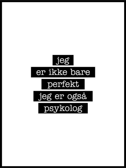 Psykolog - Jeg er ikke bare perfekt Plakat - Plakatbar.no