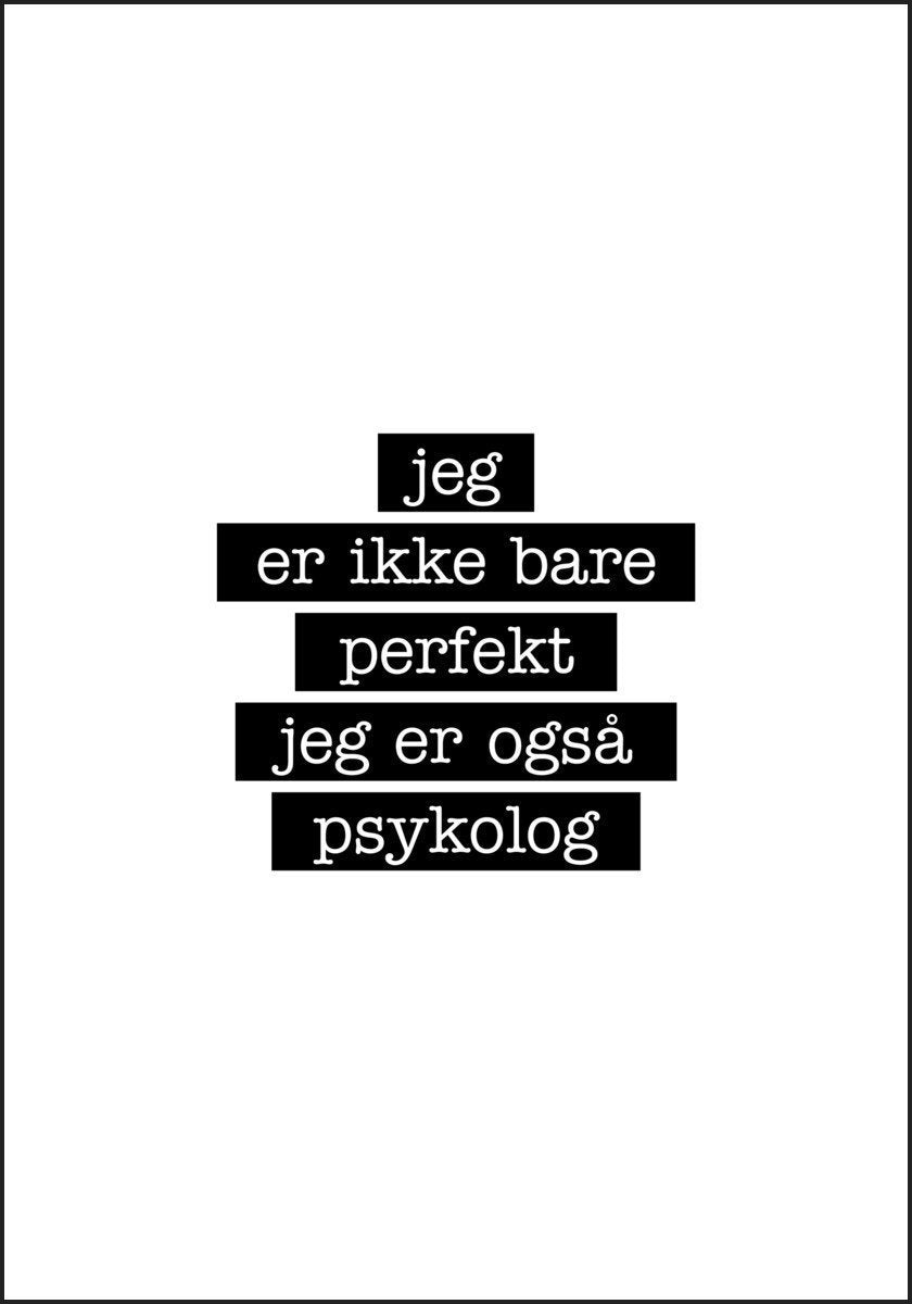 Psykolog - Jeg er ikke bare perfekt Plakat - Plakatbar.no