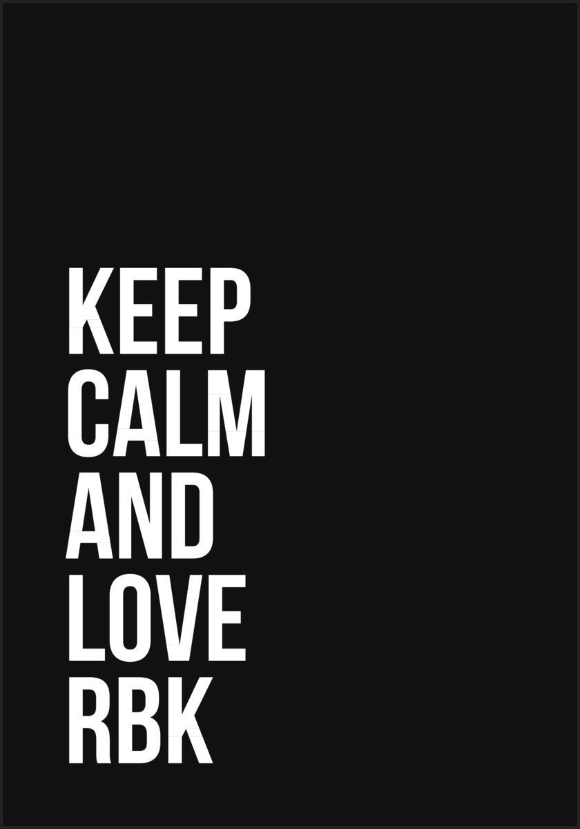 RBK - Keep Calm and Love RBK poster - Plakatbar.no
