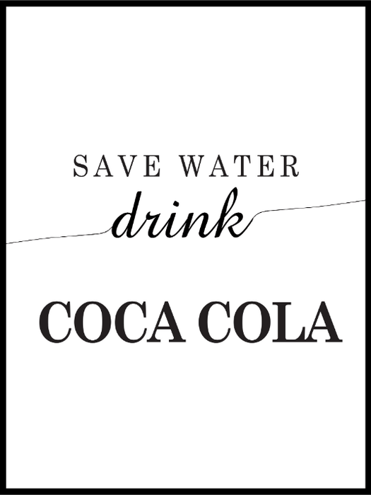 Save water - drink Coca Cola - Plakatbar.no
