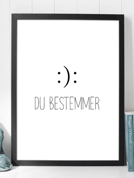 Smil eller Sur - Du bestemmer Plakat - Plakatbar.no