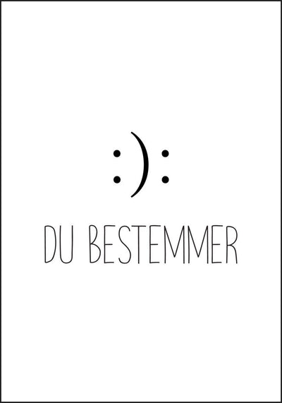 Smil eller Sur - Du bestemmer Plakat - Plakatbar.no