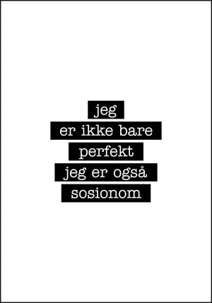 Sosionom - Jeg er ikke bare perfekt Plakat - Plakatbar.no