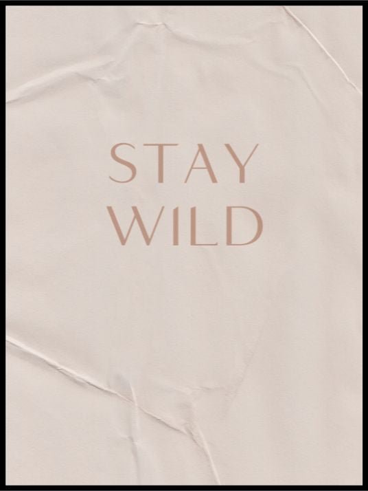 Stay wild - Plakat