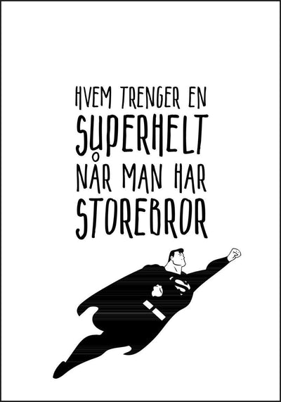 Storebror er Supermann - Plakat - Plakatbar.no