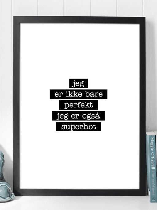 Superhot - Jeg er ikke bare perfekt Plakat - Plakatbar.no