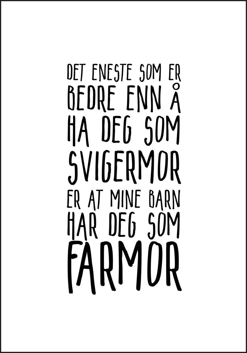 Svigermor og Farmor Plakat. Mer populær blir du ikke! - Plakatbar.no