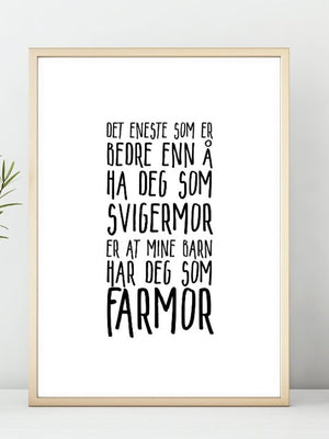 Svigermor og Farmor Plakat. Mer populær blir du ikke! - Plakatbar.no