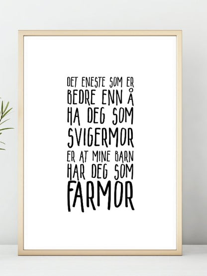 Svigermor og Farmor Plakat. Mer populær blir du ikke! - Plakatbar.no