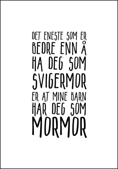 Svigermor og Mormor Plakat. Mer populær blir du ikke! - Plakatbar.no