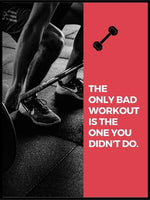 The only bad workout - Gym poster - Plakatbar.no