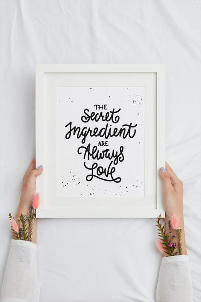 The secret ingredient are always love - Plakatbar.no