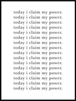 Today I Claim My Power - Poster - Plakatbar.no