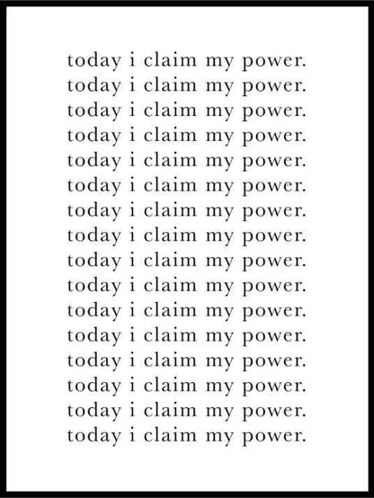 Today I Claim My Power - Poster - Plakatbar.no
