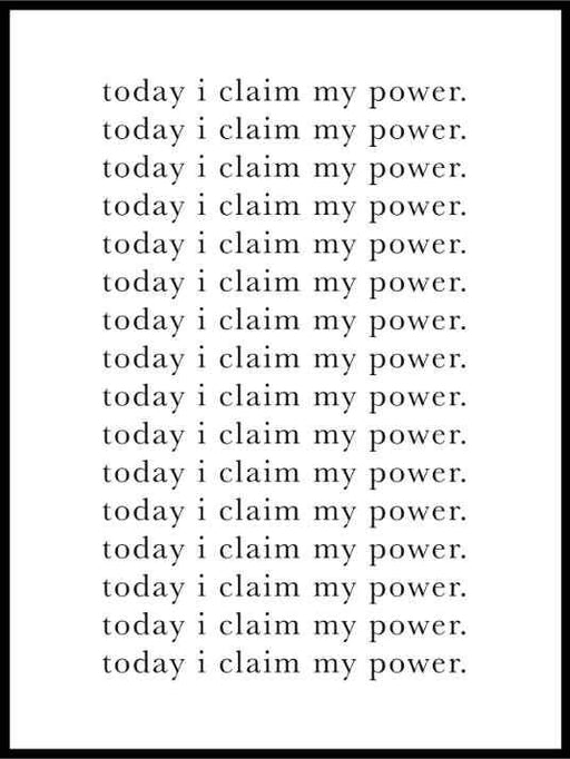 Today I Claim My Power - Poster - Plakatbar.no
