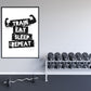 Train-eat-sleep-repeat - Gym poster - Plakatbar.no